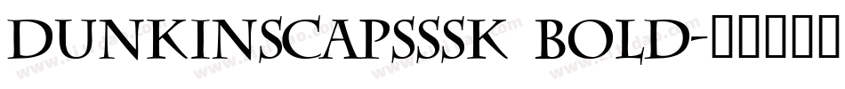 DunkinSCapsSSK Bold字体转换